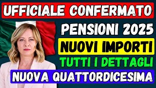 🚨UFFICIALE 👉 AUMENTO PENSIONI 2025 NUOVI IMPORTI NUOVA QUATTORDICESIMA E DATA DI PAGAMENTO [upl. by Sergias]