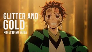 Glitter and Gold  Kimetsu no yaiba  Demon Slayer  AMV [upl. by Wincer772]