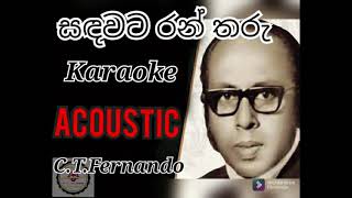 Sandawata Ran Tharu  Karaoke  without voice  සඳවට රන් තරු  Karaoke Acoustic  CT Fernando [upl. by Bernt]