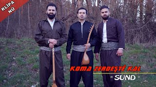 KOMA ZERDEŞTÊ KAL  SUND Official Music Video [upl. by Tnattirb]