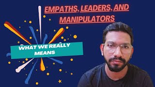 Empaths Leaders and Manipulators What We Really Means [upl. by Tamara]