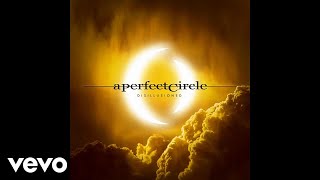 A Perfect Circle  Disillusioned Audio [upl. by Amo]