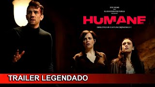 Humane 2024 Trailer Legendado [upl. by Katherin410]