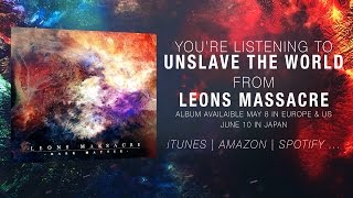 Leons Massacre  Unslave The World DARK MATTER Official AudioLyrics [upl. by Arekat]