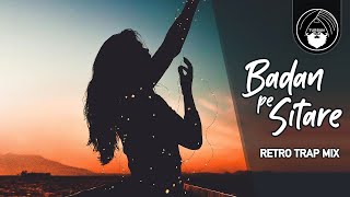 Badan Pe Sitare Lapete Huye  Retro Trap Mix  Dj Shelin amp MoYaL  Mohammad Rafi  Turban Trap [upl. by Troyes]