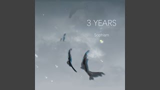 3 Years [upl. by Rabka]