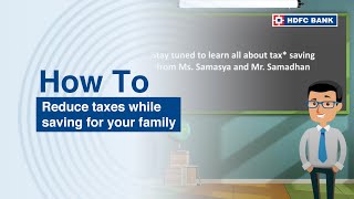 Reduce taxes while saving for your family  HDFC Bank [upl. by Meaghan]