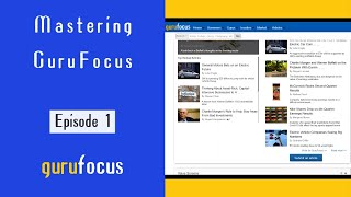 Mastering the GuruFocus Site Episode 1 [upl. by Dustie462]