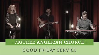 Figtree Anglican Church LIVE  Good Friday [upl. by Edgell]