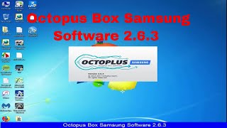 Octopus Box Samsung Software 263 [upl. by Aketal]