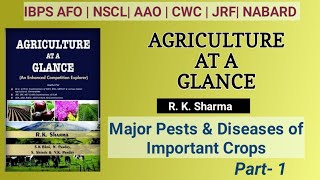 Major Pests amp Diseases of important crops  Part1  Agriculture at a Glance  RK Sharma book [upl. by Nilyam]