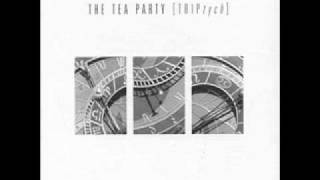 The Tea PartyTaking Me Away [upl. by Olfe]