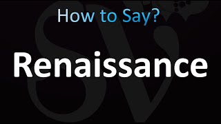 How to Pronounce Renaissance Correctly [upl. by Ardni]