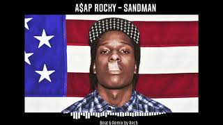 AAP ROCKY  Sandman  Remix by Rech [upl. by Ocana]