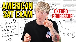 Oxford University Mathematician takes American SAT Exam [upl. by Iy194]