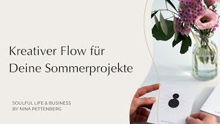 Kreativer Flow für Deine Sommerprojekte [upl. by Tolmann]