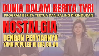 DUNIA DALAM BERITA amp PARA PENYIARNYA DI ERA 80AN [upl. by Dowski]