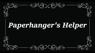 Paperhangers Helper 1925 with Trivia Quiz [upl. by Yecrad]