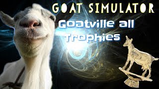 GOAT SIMULATOR All trophies in goatville [upl. by Nitnelav]