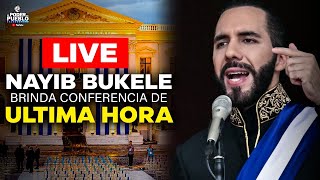 EnVivo PRESIDENTE NAYIB BUKELE EN CADENA NACIONAL  DIOS BENDIGA EL SALVADOR [upl. by Mohammed]