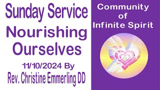 Nourishing Ourselves by Rev Christine Emmerling DD 11102024 [upl. by Alyssa616]