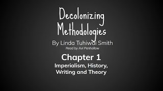 Decolonizing Methodologies  Ch 1  Linda Tuhiwai Smith [upl. by Acinorev923]