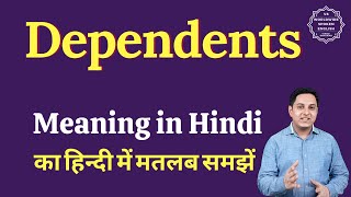 Dependents meaning in Hindi  Dependents ka matlab kya hota hai [upl. by Ecnarual]