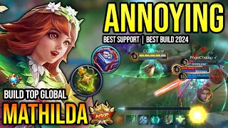 MATHILDA BEST BUILD 2024  BUILD TOP 1 GLOBAL MATHILDA GAMEPLAY  MOBILE LEGENDS✓ [upl. by Ennair]