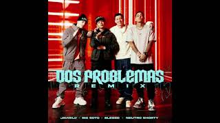 BLESSD 😈😈 DOS PROBLEMAS  REMIX 😈😈 [upl. by Yehudit]