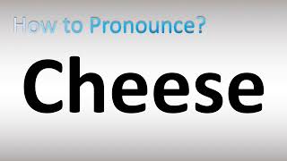 How to Pronounce Cheese [upl. by Luanne857]