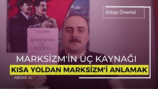 Marksizmi Basitçe Öğrenmek MARKSİZMİN ÜÇ KAYNAĞI [upl. by Cocks191]