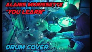 ALANIS MORISSETTE  You Learn  Drum cover [upl. by Nettirb523]