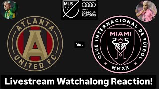 Atlanta United FC Vs Inter Miami CF 2024 MLS Cup Playoffs Eastern Quarterfinals Live Watchalong [upl. by Mather]