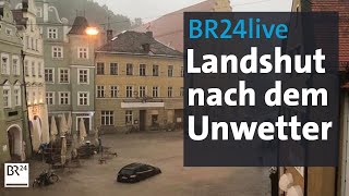 BR24live Landshuter Innenstadt nach Unwetter unter Wasser  BR24 [upl. by Sammons]