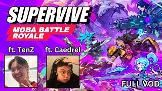 TenZ and Caedrel Play SUPERVIVE FULL VOD [upl. by Dace]