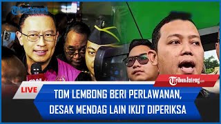 🔴 Tom Lembong Beri Perlawanan Ajukan Praperadilan ke PN Jaksel Desak Mendag Lain Ikut Diperiksa [upl. by Martguerita]