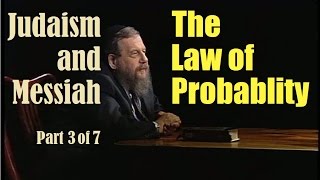 JUDAISM amp MESSIAH LAW OF PROBABILITY Rabbi Schochet 3 of 7 [upl. by Zetnas324]