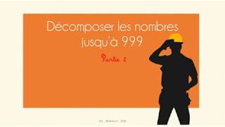 Capsule CE1  numération  décomposer les nombres jusquà 999 2 [upl. by Atekahs92]