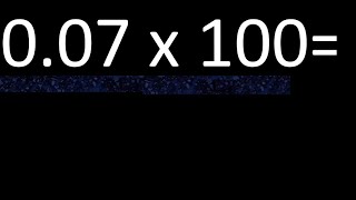 007 x 100  multiplication of decimal  007 multiplied by 100 [upl. by Dloniger]