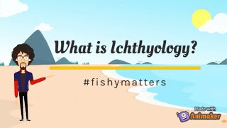 What is Ichthyology Fishy Matters Episode 2 [upl. by Akamaozu395]