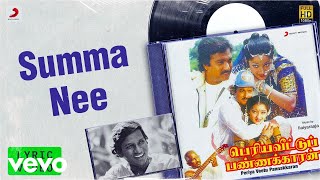 Periya Veetu Pannakkaran  Summa Nee Lyric  Karthik Kanaga  Ilaiyaraaja [upl. by Aikemal]