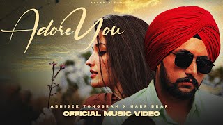 Adore You  Abhisek Tongbram ft Harp Brar  Official Music Video prodScarxiom [upl. by Abran]