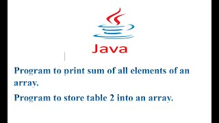 arrays Program in JAVA  Add elements of One D arrays  table store in an Array [upl. by Earlene]