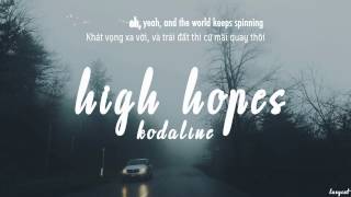 Lyrics  Vietsub High hopes  Kodaline [upl. by Minette640]