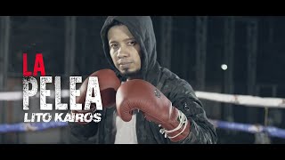 Lito Kairos  La Pelea 🥊Video Oficial [upl. by Mylo]