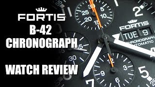 Fortis B42 Chronograph Review [upl. by Forta964]