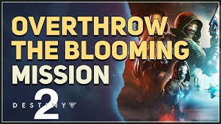 Overthrow The Blooming Destiny 2 [upl. by Rimaj]