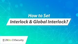 ZKBio CVSecurity Tutorial  How to Set Interlock amp Global Interlock [upl. by Stultz]