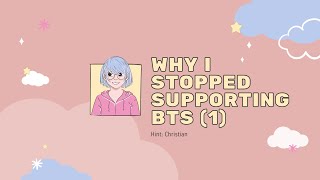 Why I stopped supporting BTS Do not watch if youre not a Christian 1 [upl. by Elaynad]