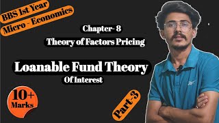 Loanable fund theory of interest  Theory of factor pricing bbs 1st Year EconomicsPart3 [upl. by Jahncke708]